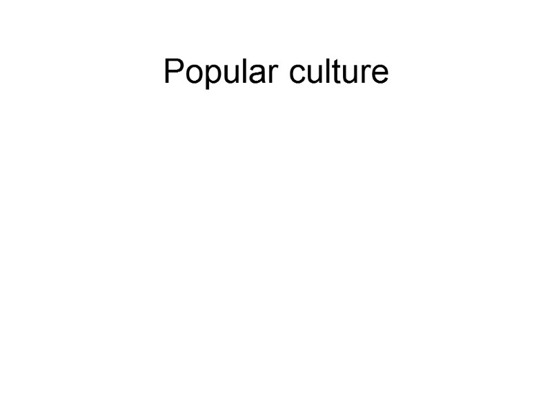 Popular culture